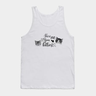 Show Me Your Kitties Tank Top